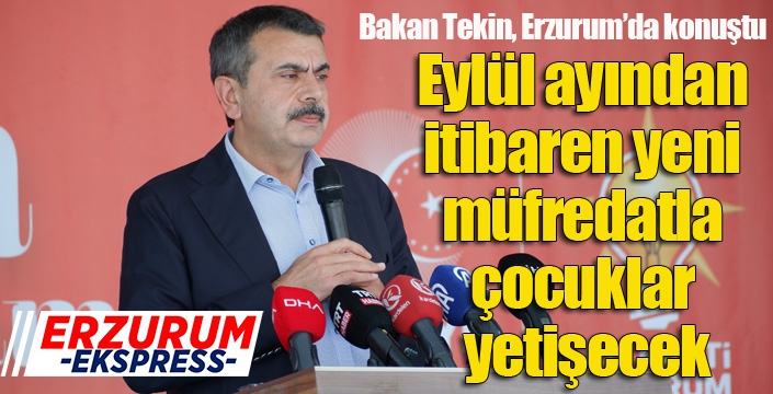 Bakan Tekin: “Evrensel ölçütlere uyun bir müfredat oluşturmaya çalıştık”