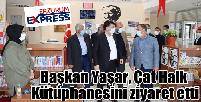 Başkan Yaşar, Çat Halk Kütüphanesini ziyaret etti