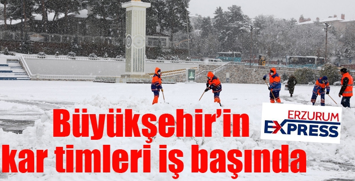 Büyükşehir’in kar timleri iş başında