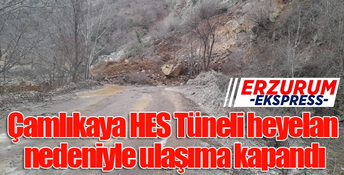 Çamlıkaya HES Tüneli heyelan nedeniyle ulaşıma kapandı