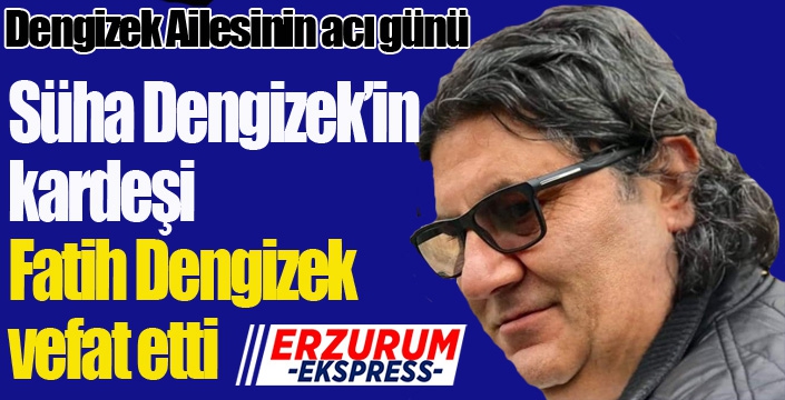 Dengizek Ailesi'nin acı günü...