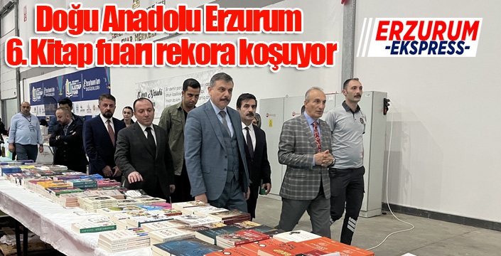 Doğu Anadolu Erzurum 6. Kitap fuarı rekora koşuyor