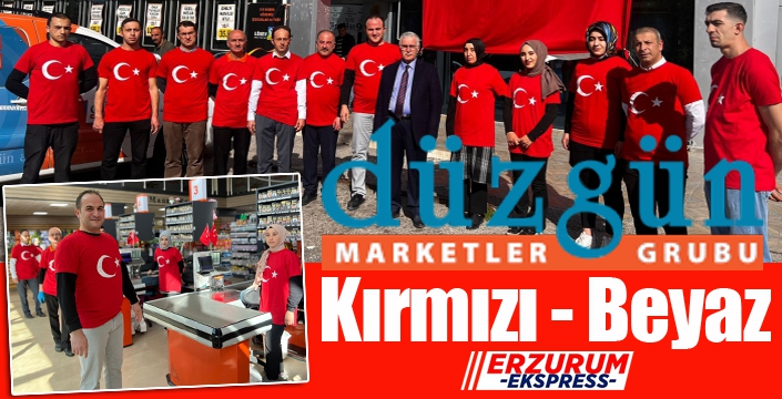 Düzgün Marketler'de KIRMIZI-BEYAZ hafta...