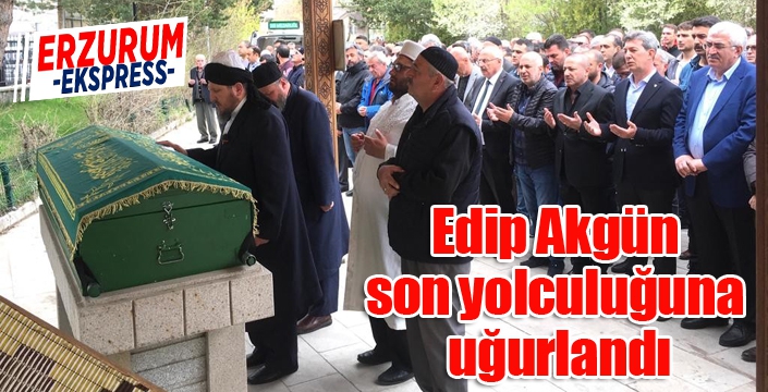 Edip Akgün son yolculuğuna uğurlandı