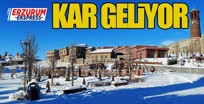 Erzurum'a kar geri dönüyor