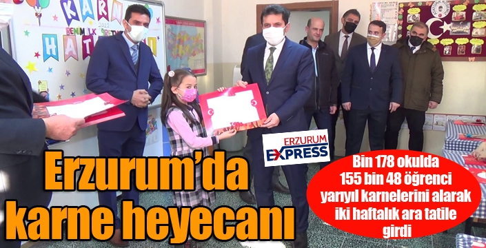 Erzurum’da karne heyecanı