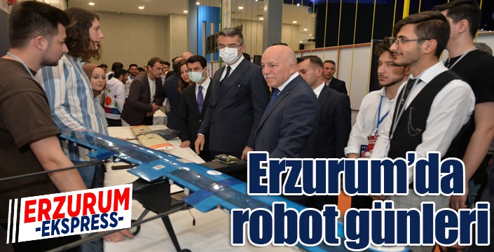 Erzurum’da robot günleri