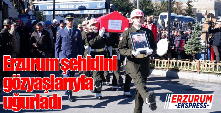 Erzurum şehidini gözyaşlarıyla uğurladı