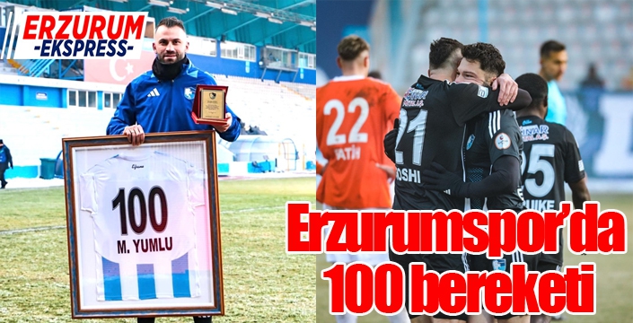 Erzurumspor’da 100 bereketi