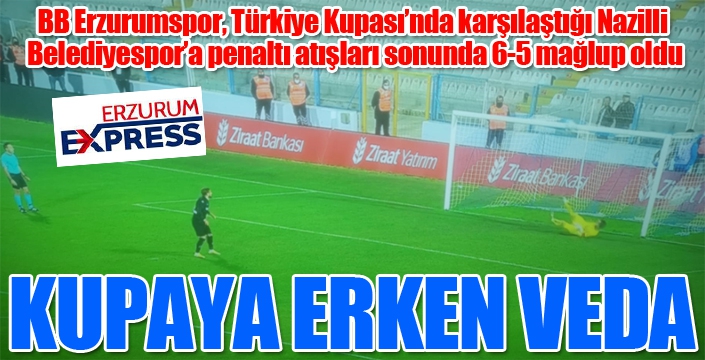 Erzurumspor kupaya veda etti...