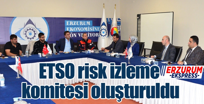 ETSO risk izleme komitesi oluşturuldu