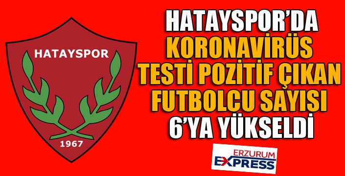 Hatayspor'da 3 yeni pozitif vaka daha!