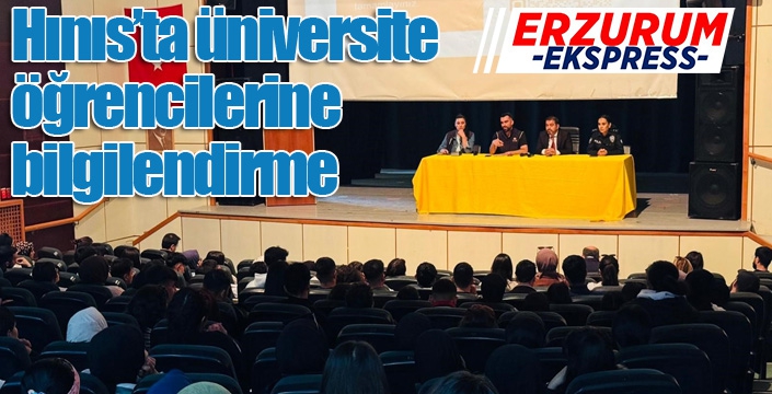 Hınıs’ta üniversite öğrencilerine bilgilendirme