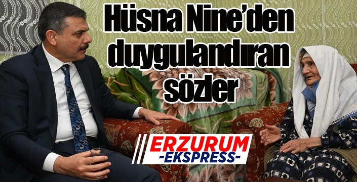 Hüsna Nine’den duygulandıran sözler