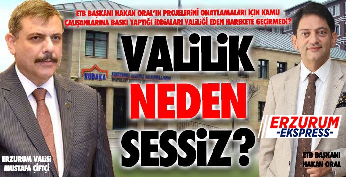 İddialar ciddi ama Valilik sessiz!