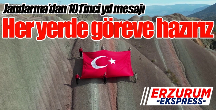 Jandarma’dan 101’inci yıl mesajı: “Her yerde göreve hazırız”