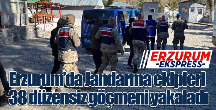 Jandarma ekipleri 38 düzensiz göçmeni yakaladı