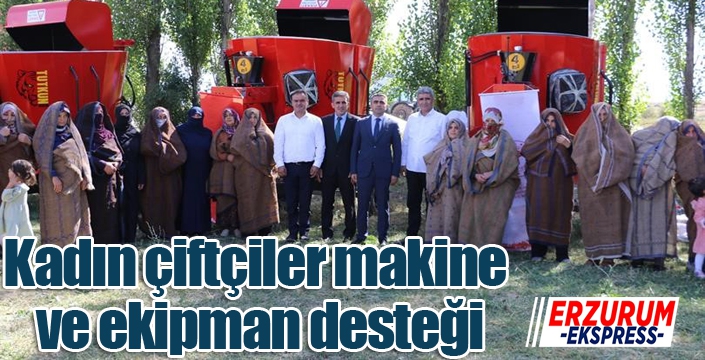 Kadın çiftçiler makine ve ekipman desteği