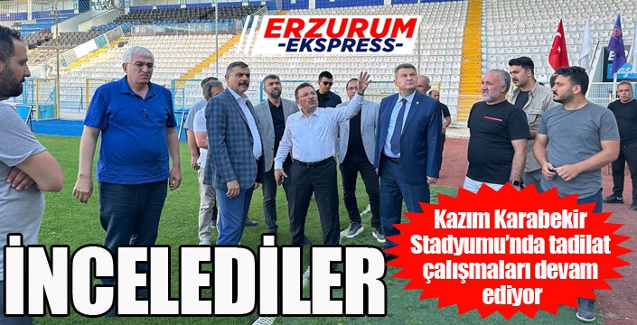 Kazım Karabekir Stadında inceleme yaptılar