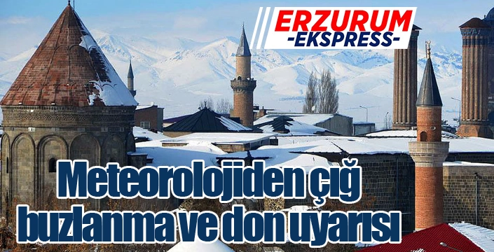 Meteorolojiden çığ, buzlanma ve don uyarısı