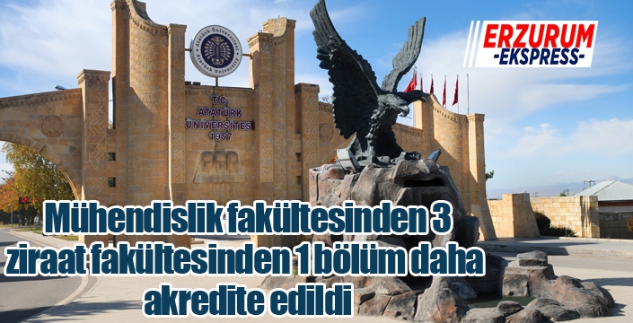 Mühendislik fakültesinden 3, ziraat fakültesinden 1 bölüm daha akredite edildi