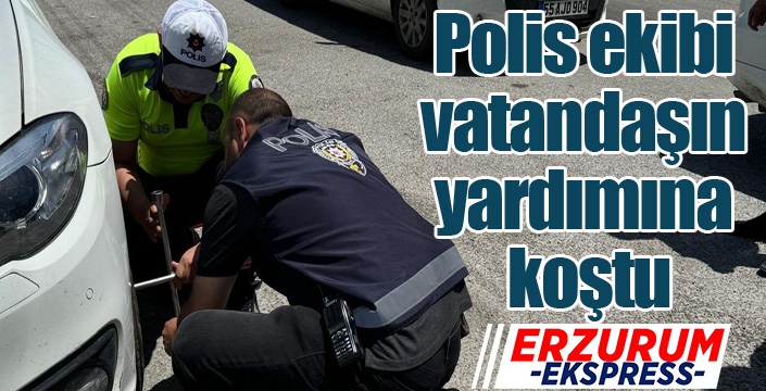 Polis ekibi vatandaşın yardımına koştu