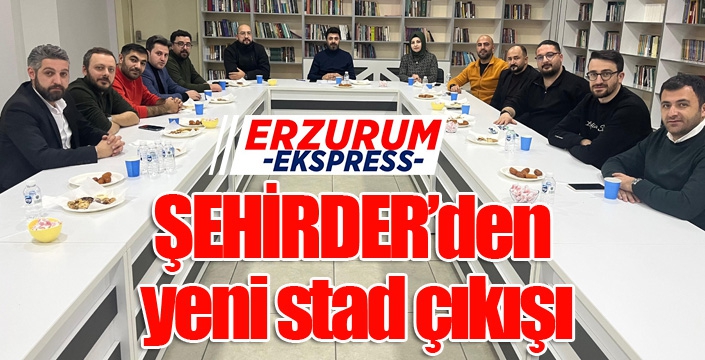 ŞEHİRDER’den yeni stad çıkışı