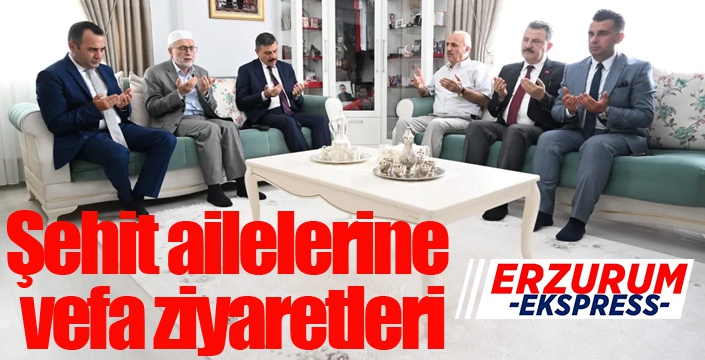 Şehit ailelerine vefa ziyaretleri