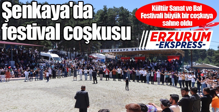 Şenkaya'da festival coşkusu