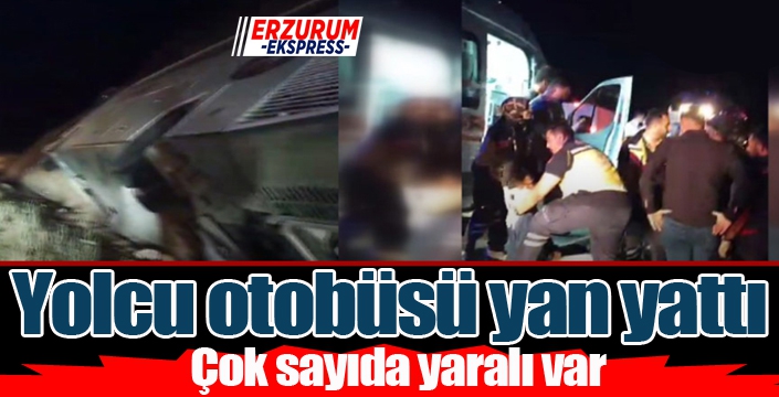 Sivas-Erzincan sınırında otobüs devrildi: 24 yaralı