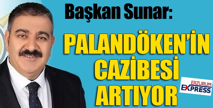 Sunar; Palandöken'in çehresini değiştiriyoruz