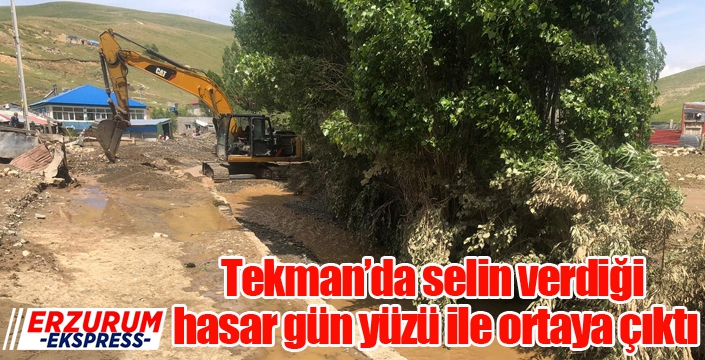 Tekman’da selin verdiği hasar gün yüzü ile ortaya çıktı