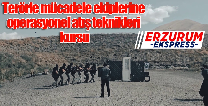 Terörle mücadele ekiplerine 'operasyonel atış teknikleri' kursu