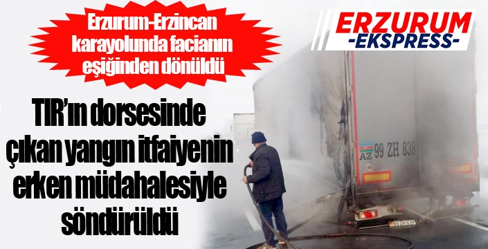 TIR'ın dorsesi yandı...