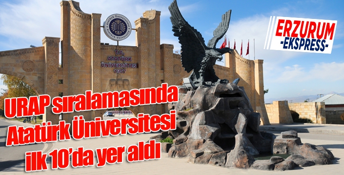 URAP sıralamasında Atatürk Üniversitesi ilk 10’da yer aldı