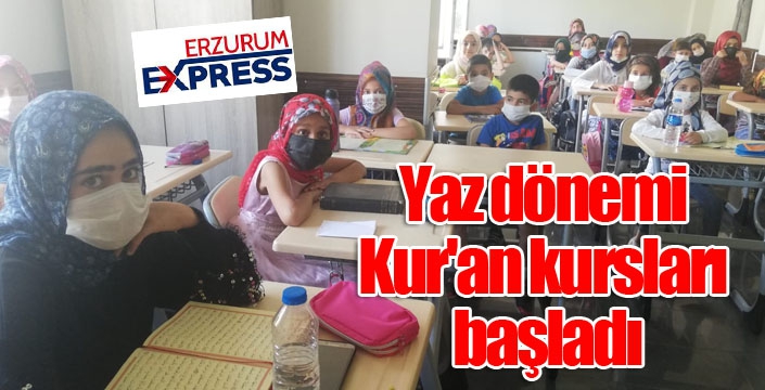 Yaz dönemi Kur'an kursları başladı