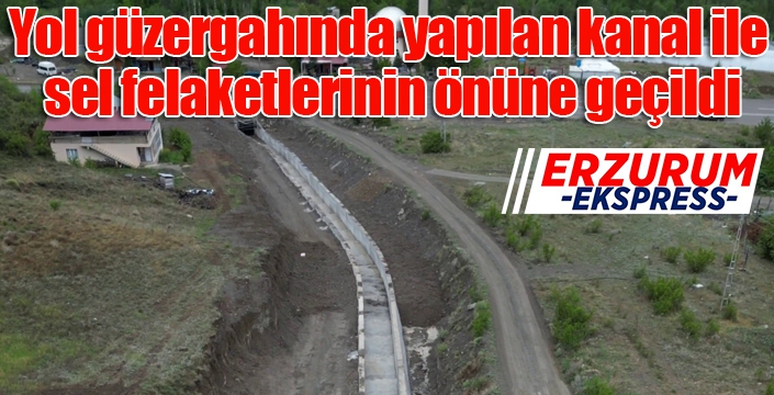 Yol güzergahında yapılan kanal ile sel felaketlerinin önüne geçildi