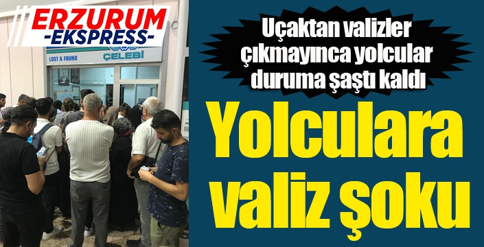 Yolculara valiz şoku